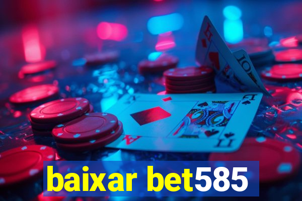 baixar bet585
